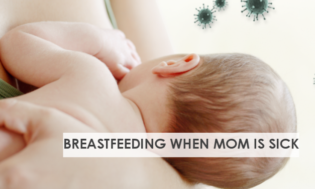 10 Tips for Breastfeeding When Mom is Sick